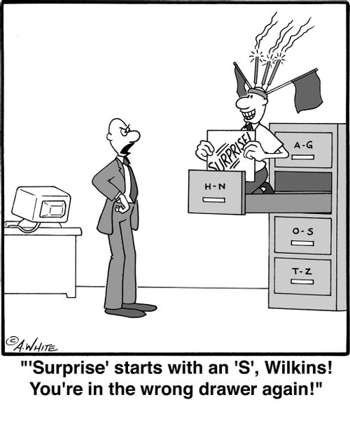 ''Surprise' starts with an 'S', Wilkins! You're in the wrong drawer again!'