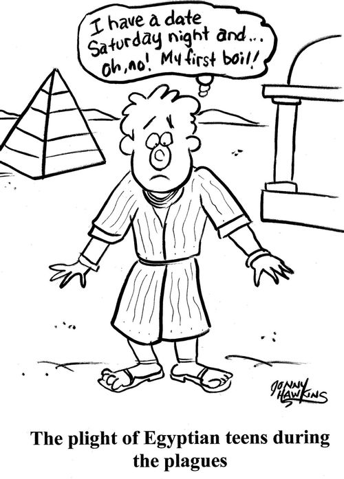 Biblical Egyptian teen thinks: 'I have a date Saturday night and ... oh, no - my first boil!'