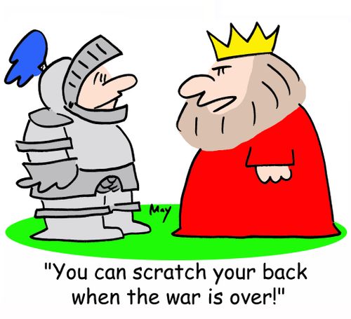 'You can scratch your back when the war is over!'