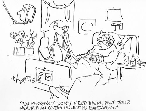 "You probably don't need them, but your health plan covers unlimited bandages."