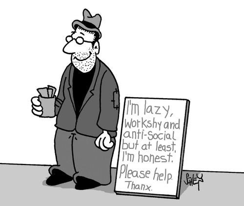 'I'm lazy, workshy and anti-social but at least, I'm honest. Please help.' 