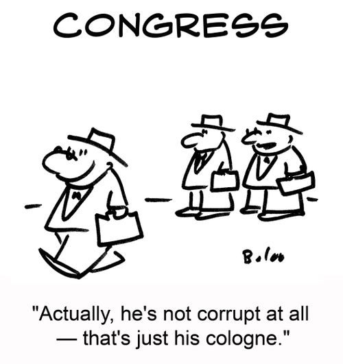 'Actually, he's not corrupt at all -- that's just his cologne.'