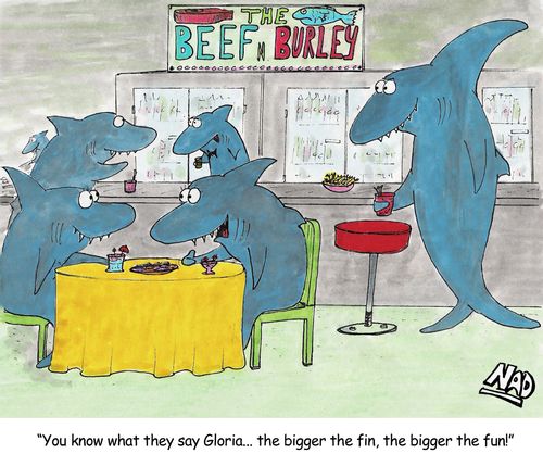 Two lady sharks at a bar checking out a handsome shark - 'You know what they say Gloria... the bigger the fin, the bigger the fun!'