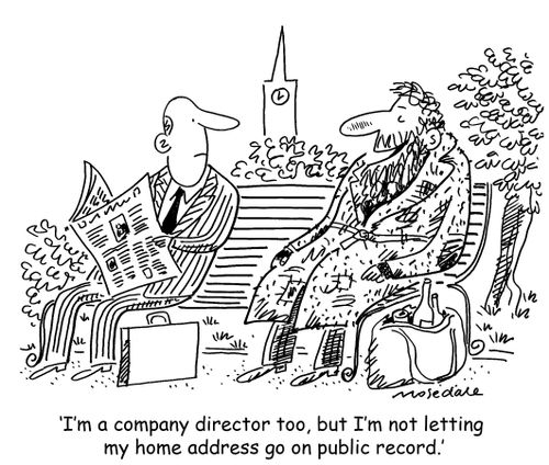 'I'm a company director too, but I'm not letting my home address go on public record.'
