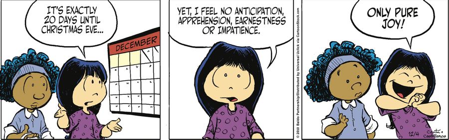 "It's exactly 20 days until Christmas Eve...yet, I feel no anticipation, apprehension, earnestness or impatience. Only pure joy!"