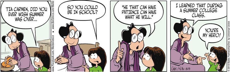 "Tia Carmen, did you ever wish summer was over...so you could be in school?"