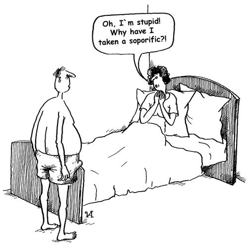 'I'm stupid Why have I taken a soporific'