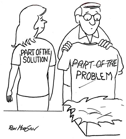 Part of the Solution/Part of the Problem.