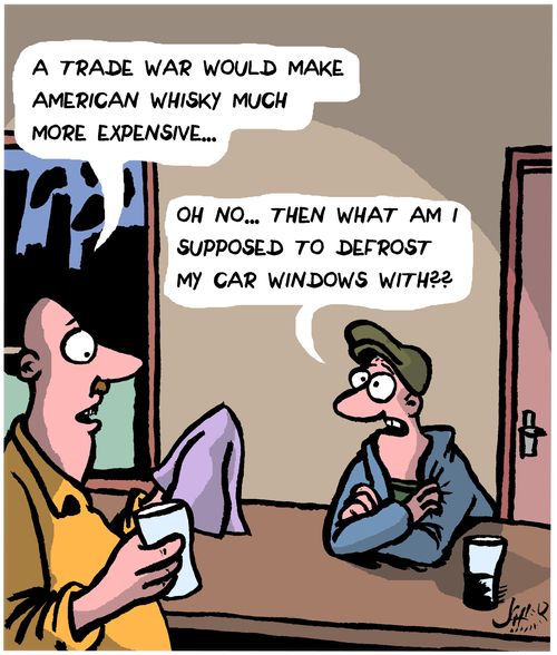 "A trade war would make American Whisky much more expensive..."