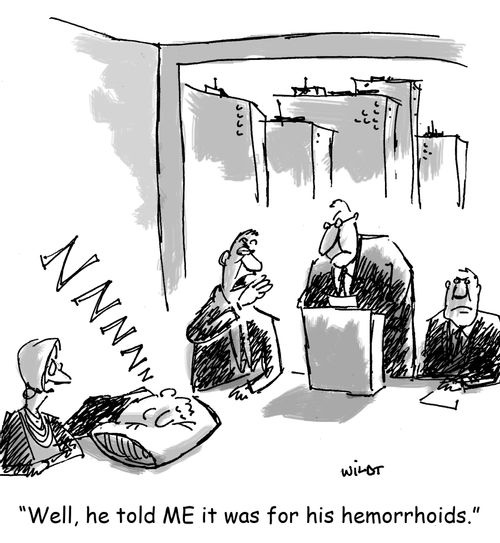 'Well, he told ME it was for his hemorrhoids.'