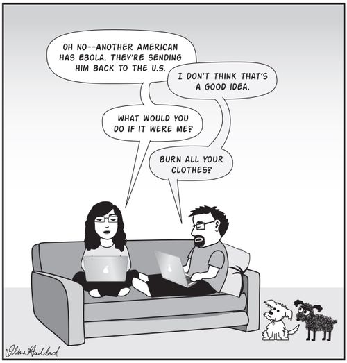 "Oh no - another American has Ebola. They're sending him back to the U.S...What would you do if it were me?"