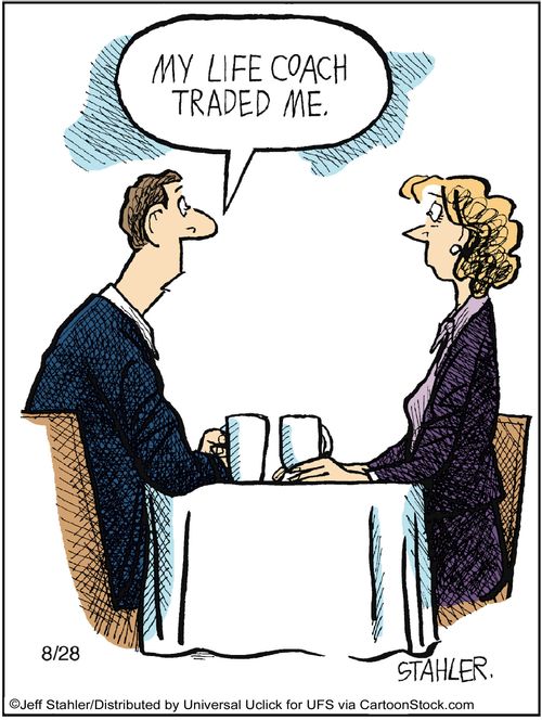 'My life coach traded me.'