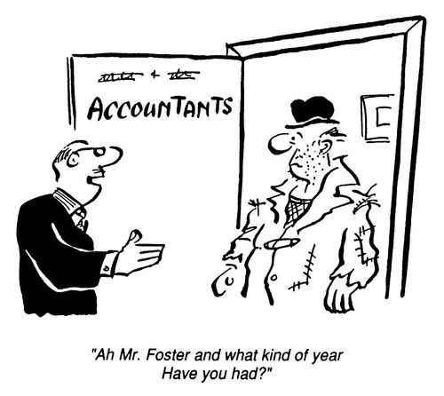 Accountant - Ah Mr Foster, what kind of year have you had?