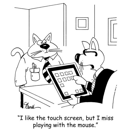 'I like the touch screen, but I miss playing with the mouse.'