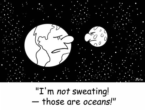 'I'm NOT sweating -- those are OCEANS!'