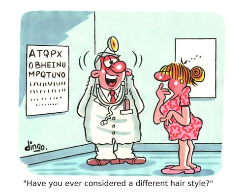 'Have you ever considered a different hair style?'
