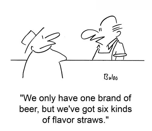 'We only have one brand of beer, but we've got six kinds of flavor straws.'