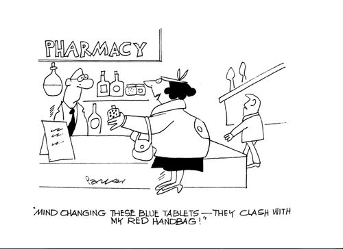 'Mind changing these blue tablets-they clash with my red handbag.'