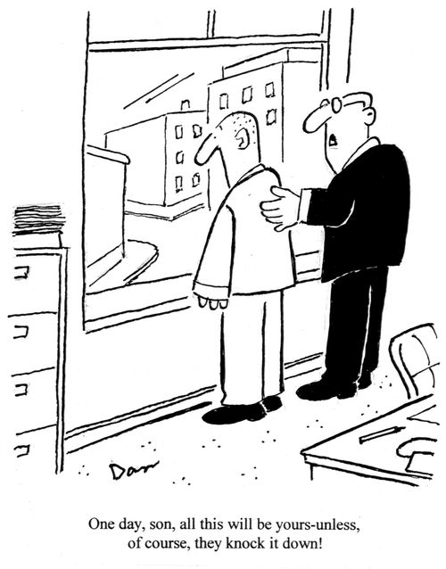 'One day, son, all this will be yours - unless, of course, they knock it down!'