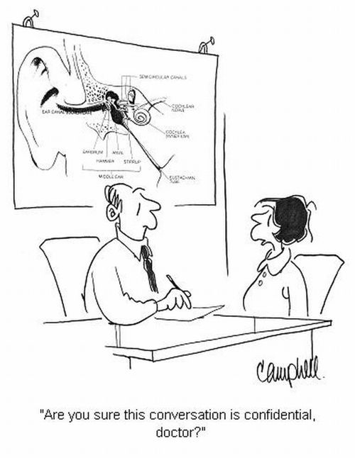 'Are you sure this conversation is confidential, doctor?'