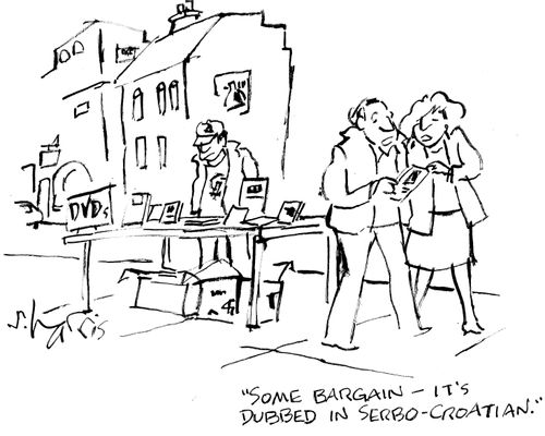 "Some bargain - it's dubbed in Serbo-Croatian."