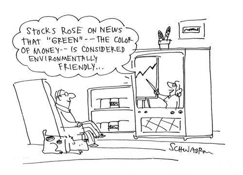 'Stocks rose on news that 'green' - the color of money - is considered environmentally friendly.' 