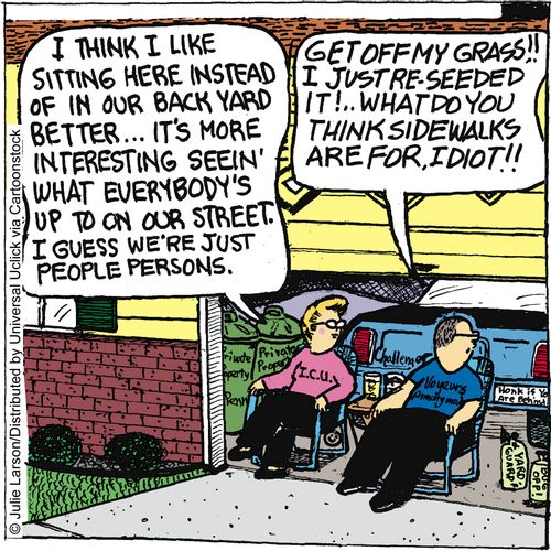 'I think I like sitting here instead of in our back yard better. . . it's more interesting seen' what everybody's up to on our street. I guess we're just people persons.'