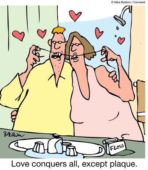 Love conquers all, except plaque.