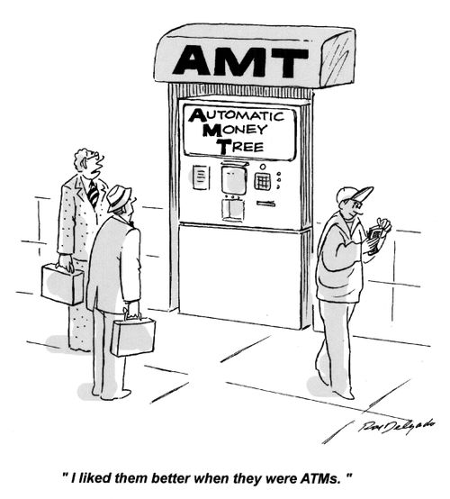 'I liked them better when they were ATMs.'