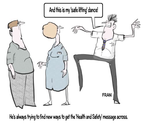 "He's always trying to find new ways to get the 'Health and safety' message across."