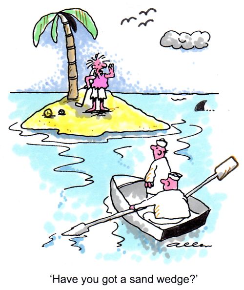 'Have you got a sand wedge?'