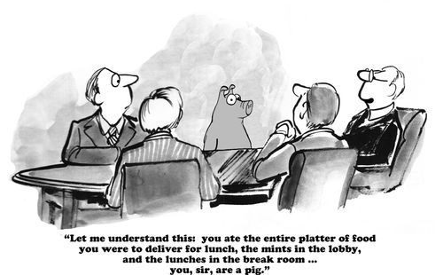 "....you, sir, are a pig."