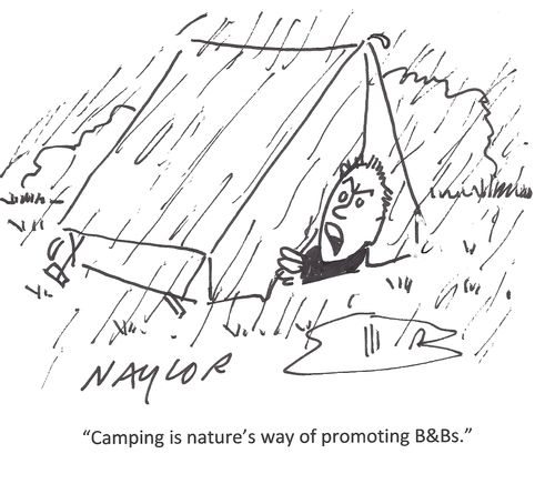 'Camping is nature's way of promoting B&Bs.'