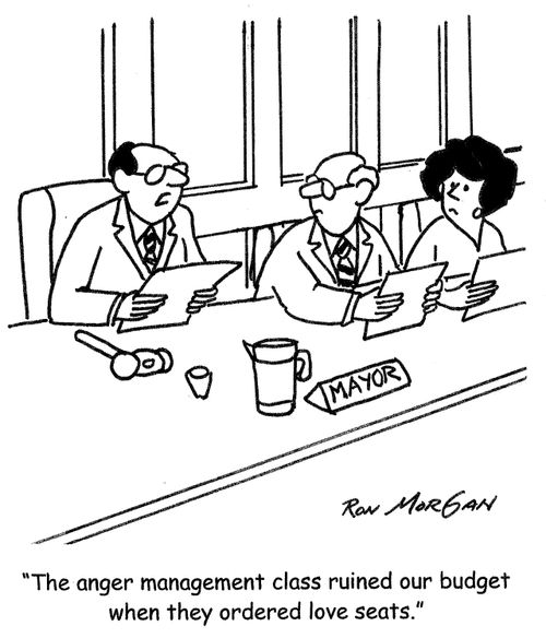 'The anger management class ruined our budget when they ordered love seats.'