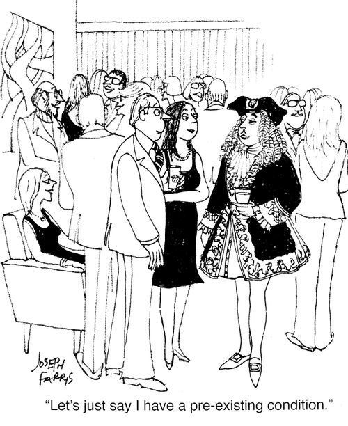 "Let's just say I have a pre-existing condition."
