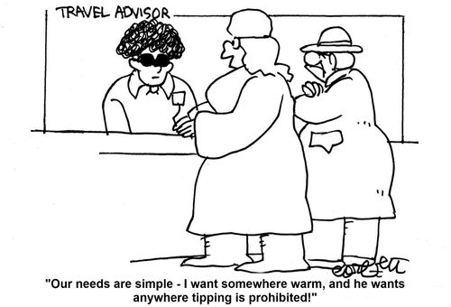 Travel Advisor: 'Our needs are simple - I want somewhere warm , and he wants anywhere tipping is prohibited!'