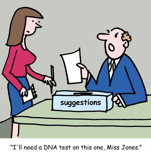 "I'll need a DNA test on this one, Miss Jones."