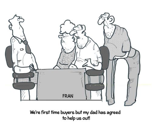 "We're first time buyers but my dad has agreed to help us out!"