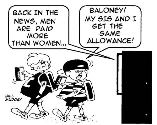 "Back in the News, men are paid more than women."