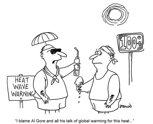 'I blame Al Gore and all his talk of global warming for this heat...'