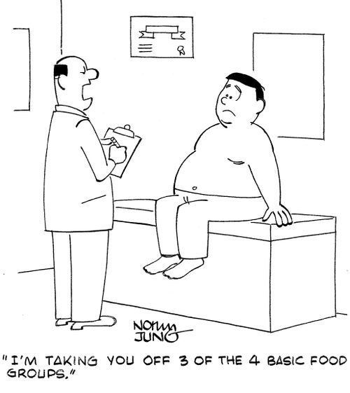 "I'm taking you off 3 of the 4 basic food groups."