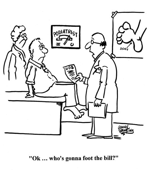 Podiatrist to patient: 'Ok ... who's gonna foot the bill?'