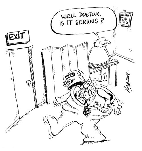 'Well doctor, is it serious?'