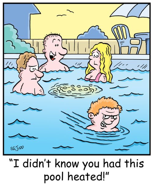 'I didn't know you had this pool heated!'