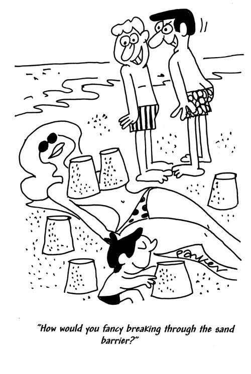 'How would you fancy breaking through the sand barrier?'