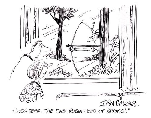 'Look Dear. The first Robin Hood of spring.'