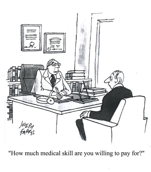 'How much medical skill are you willing to pay for?'