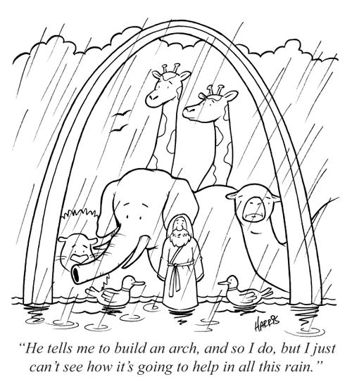 "He tells me to build an arch, and so I do, but I just can't see how it's going to help in all this rain."
