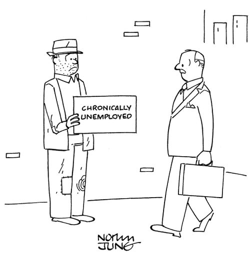 Chronically Unemployed.