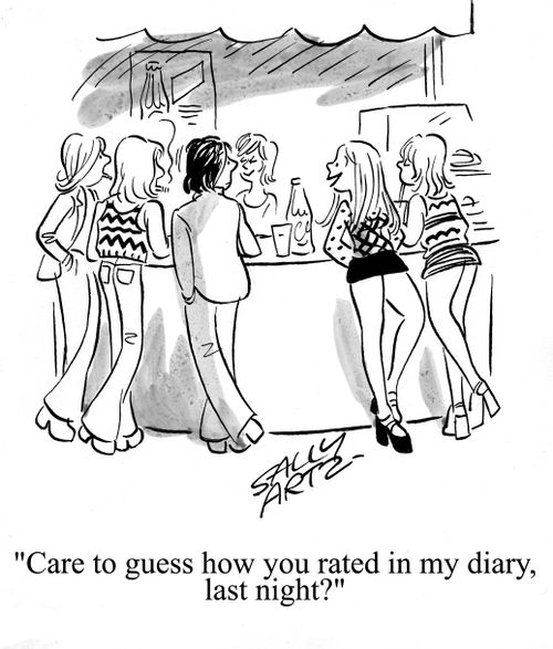 'Care to guess how you rated in my diary last night?'